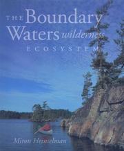Cover of: The Boundary Waters Wilderness ecosystem by Miron L. Heinselman