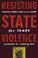Cover of: Resisting state violence
