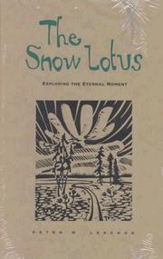 Cover of: The snow lotus: exploring the eternal moment