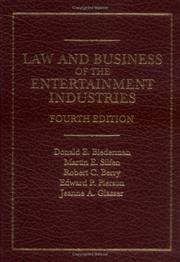 Cover of: Law and Business of the Entertainment Industries by Donald E. Biederman, Martin E. Silfen, Robert C. Berry, Edward P. Pierson, Jeanne A. Glasser