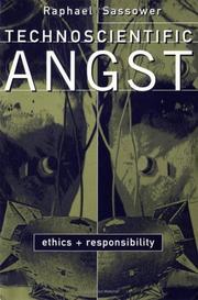 Cover of: Technoscientific angst: ethics + responsibility