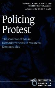 Cover of: Policing protest: the control of mass demonstrations in Western democracies
