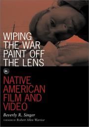 Cover of: Wiping the war paint off the lens: Native American film and video