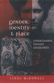 Cover of: Gender, identity, and place: understanding feminist geographies