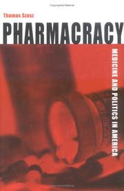 Cover of: Pharmacracy by Thomas Stephen Szasz