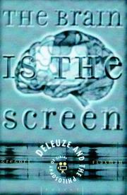 Cover of: The brain is the screen: Deleuze and the philosophy of cinema