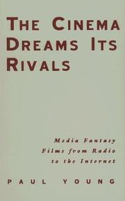 The cinema dreams its rivals by Young, Paul