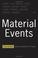 Cover of: Material Events