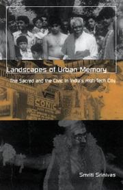 Cover of: Landscapes of urban memory: the sacred and the civic in India's high-tech city