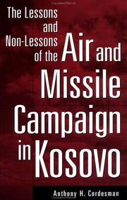 Cover of: The lessons and non-lessons of the air and missile campaign in Kosovo