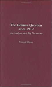 Cover of: The German question since 1919: an analysis with key documents