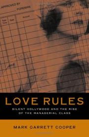 Cover of: Love rules: silent Hollywood and the rise of the managerial class