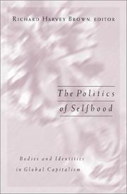Cover of: The Politics of Selfhood: Bodies and Identities in Global Capitalism
