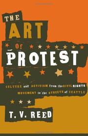 Cover of: The art of protest: culture and activism from the civil rights movement to the streets of Seattle