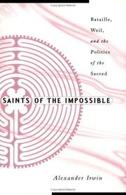 Cover of: Saints of the Impossible: Bataille, Weil, and the Politics of the Sacred