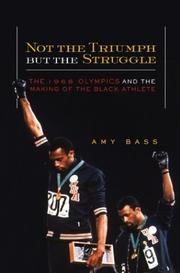 Cover of: Not the Triumph But the Struggle by Amy Bass