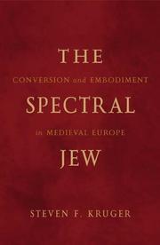 Cover of: The spectral Jew: conversion and embodiment in medieval Europe