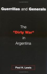 Cover of: Guerrillas and generals: the "Dirty War" in Argentina