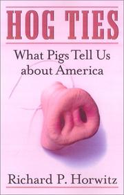 Cover of: Hog ties by Richard P. Horwitz