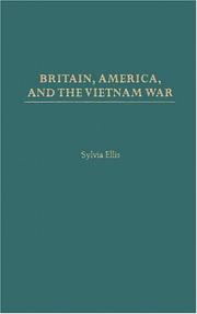 Cover of: Britain, America, and the Vietnam War (International History) by Sylvia Ellis