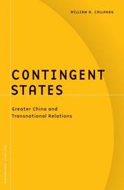 Cover of: Contingent states: greater China and transnational relations