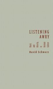 Cover of: Listening Awry: Music And Alterity In German Culture