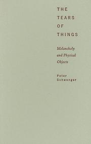 Cover of: The tears of things: melancholy and physical objects