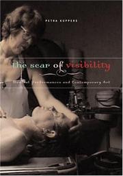 Cover of: The Scar of Visibility: Medical Performances and Contemporary Art