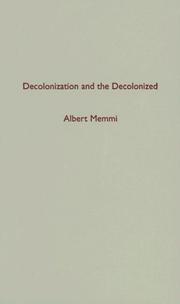 Cover of: Decolonization and the Decolonized by Albert Memmi