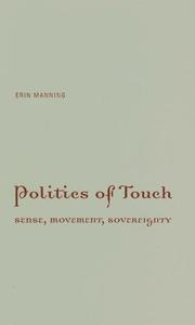 Cover of: Politics of Touch: Sense, Movement, Sovereignty