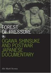 Cover of: Forest of Pressure: Ogawa Shinsuke and Postwar Japanese Documentary (Visible Evidence)