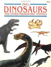 Cover of: Dinosaurs & Other Prehistoric... - Pbk (Troll Treasury of Reading Series) by Robin Wright, Wright