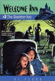 Cover of: The skeleton key | E. L. Flood