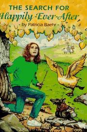 Cover of: The search for happily ever after by Patricia Goehner Baehr