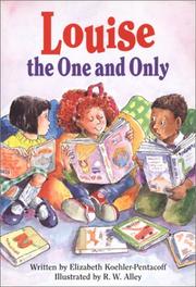 Cover of: Louise the one and only by Elizabeth Koehler-Pentacoff