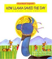 Cover of: How llama saved the day: a story from Peru