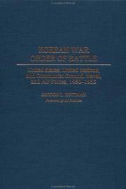 Cover of: Korean War Order of Battle: United States, United Nations, and Communist Ground, Naval, and Air Forces, 1950-1953