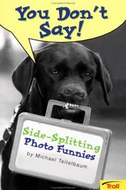 Cover of: You don't say?: side-splitting  photo funnies
