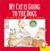 Cover of: My Cat Is Going To The Dogs (Wacky World of Snarvey Gooper)