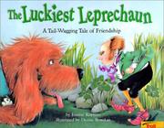 Cover of: The Luckiest Leprechaun:  A Tail-Wagging Tale of Friendship
