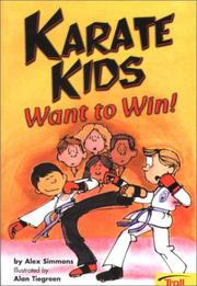 Karate Kids Want to Win! by Alex Simmons