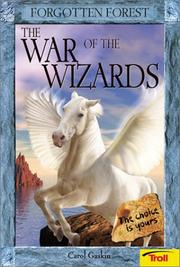 Cover of: The War of the Wizards (Forgotten Forest, Book 4) by Carol Gaskin