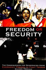 Cover of: Freedom or Security: The Consequences for Democracies Using Emergency Powers to Fight Terror