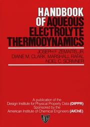 Handbook of aqueous electrolyte thermodynamics by Joseph F., Jr. Zemaitis, Diane M. Clark, Marshall Rafal, Noel C. Scrivner