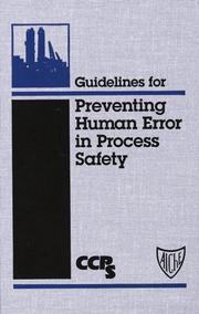 Cover of: Guidelines for preventing human error in process safety.