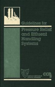 Guidelines for pressure relief and effluent handling systems by American Institute of Chemical Engineers. Center for Chemical Process Safety