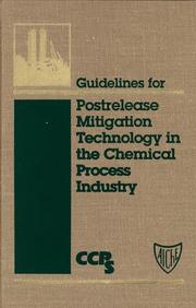 Cover of: Guidelines for postrelease mitigation technology in the chemical process industry. | 