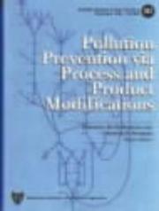 Cover of: Pollution prevention via process and product modifications by Mahmoud M. El-Halwagi, Demetri M. Petrides