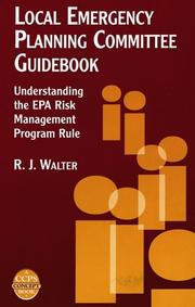 Cover of: Local emergency planning committee guidebook: understanding the EPA Risk Management Program Rule : a CCPS concept book