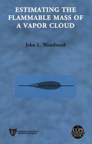 Cover of: Estimating the flammable mass of a vapor cloud by John Lowell Woodward